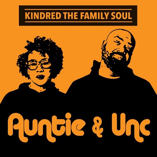 KINDRED THE FAMILY SOUL / キンドレッド・ザ・ファミリー・ソウル / AUNTIE & UNC  (CD-R)
