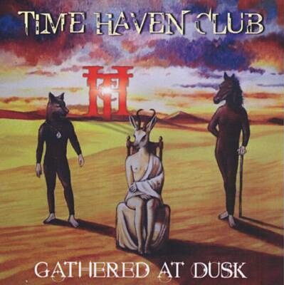 TIME HAVEN CLUB / GATHERED AT DUSK