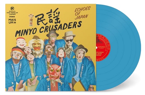 MINYO CRUSADERS / 民謡クルセイダーズ / Echoes of Japan (Kimono Blue Vinyl)