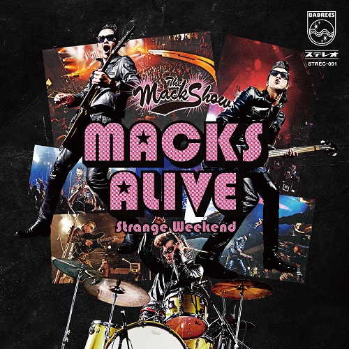 THE MACKSHOW / ザ・マックショウ / MACKS ALIVE-Strange Weekend