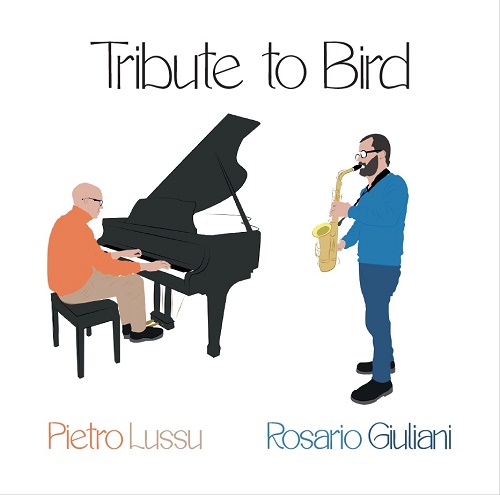 ROSARIO GIULIANI & PIETRO LUSSU / Tribute To Bird 