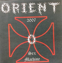ORIENT / SEX MACHINE