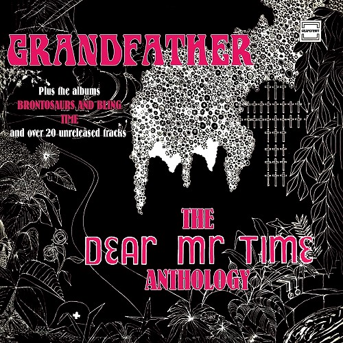 DEAR MR.TIME / ディア・ミスター・タイム / GRANDFATHER: THE DEAR MR. TIME ANTHOLOGY - 2021 REMASTER