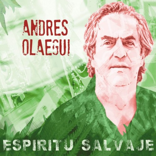 ANDRES OLAEGUI / ESPIRITU SALVAJE