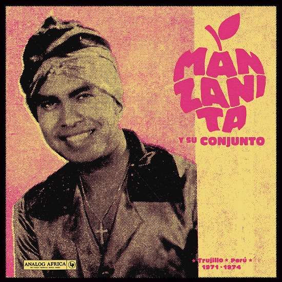 MANZANITA / マンサニータ / TRUJILLO, PERU 1971-1974