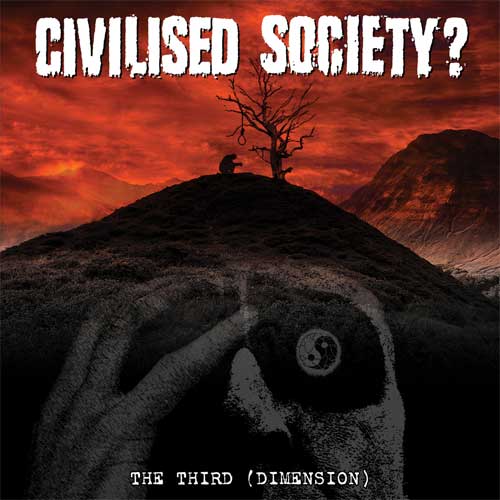 CIVILISED SOCIETY? / THE THIRD(DIMENSION) (LP+CD)