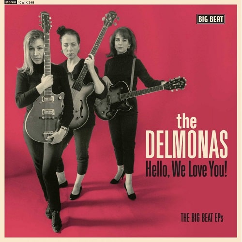 DELMONAS / デルモナス / HELLO, WE LOVE YOU! THE BIG BEAT EPS (10")