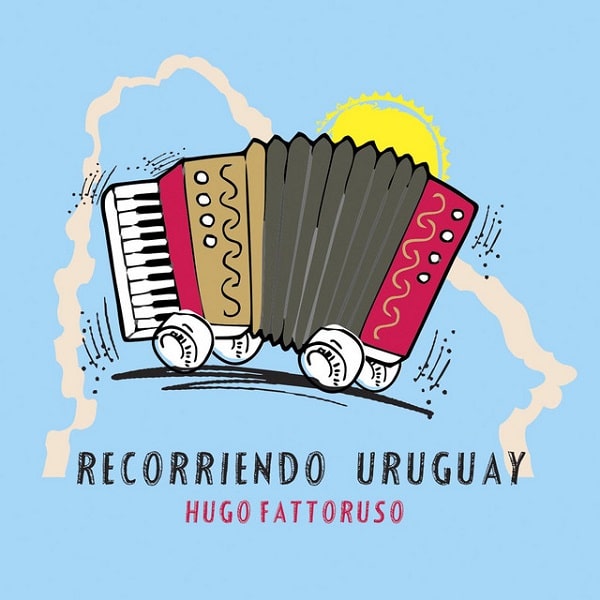HUGO FATTORUSO / ウーゴ・ファトルーソ / RECORRIENDO URUGUAY