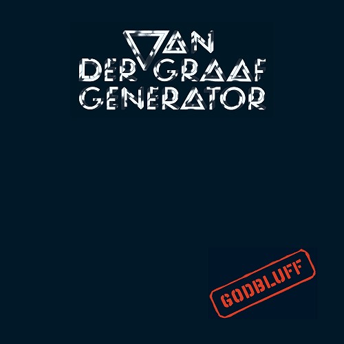 VAN DER GRAAF GENERATOR / ヴァン・ダー・グラフ・ジェネレーター / GODBLUFF: CD+DVD - 2021 REMASTER
