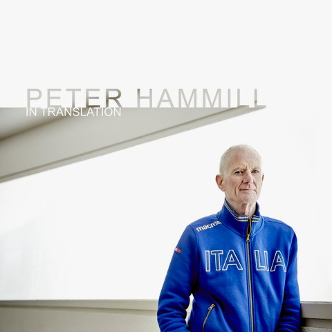 PETER HAMMILL / ピーター・ハミル / IN TRANSLATION: LIMITED WHITE COLOURED VINYL - 180g LIMITED VINYL