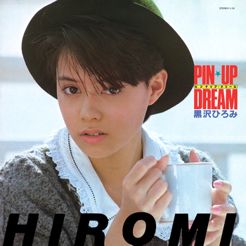 HIROMI KUROSAWA / 黒沢ひろみ / PIN-UP DREAM(LABEL ON DEMAND)