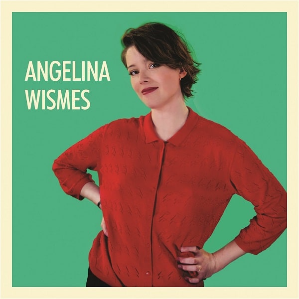 ANGELINA WISMES / アンジェリナ・ヴィスム / ANGELINA WISMES