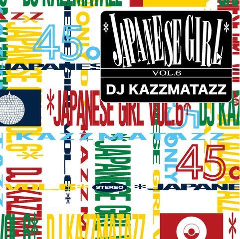 DJ KAZZMATAZZ / JAPANESE GIRL VOL.6