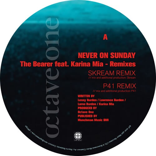 NEVER ON SUNDAY / BEARER FEAT. KARINA MIA (SKREAM, P41 AND OCTAVE ONE REMIXES)