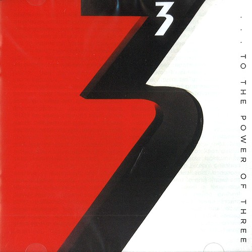 3 (PROG) / ...TO THE POWER OF THREE - 2021 REMASTER