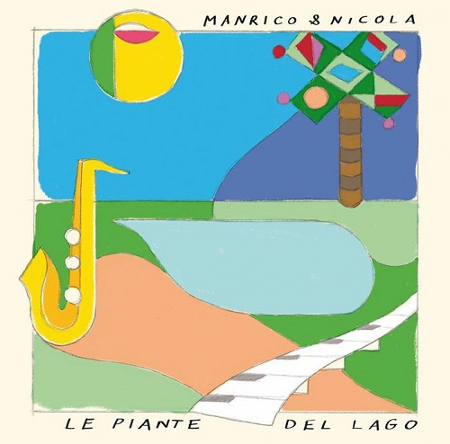 MANRICO & NICOLA / LE PIANTE DEL LAGO (BLACK VINYL)