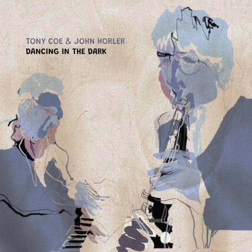 TONY COE & JOHN HORLER / トニー・コー&ジョン・ホーラー / Dancing in the Dark / ダンシング・イン・ザ・ダーク