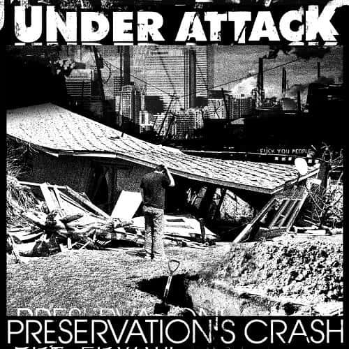 UNDER ATTACK (PUNK) / PRESERVATION'S CRASH (7")