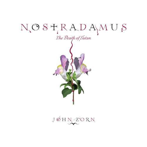 JOHN ZORN / ジョン・ゾーン / Nostradamus: The Death Of Satan