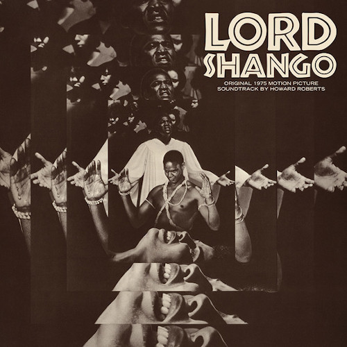 HOWARD ROBERTS / ハワード・ロバーツ / Lord Shango 'Original 1975 Motion Picture Soundtrack'(LP/180g/CLEAR VINYL)