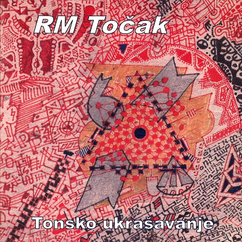 RADOMIR MIHAILOVIR-TOCAK / TONSKO UKRASAVANJE