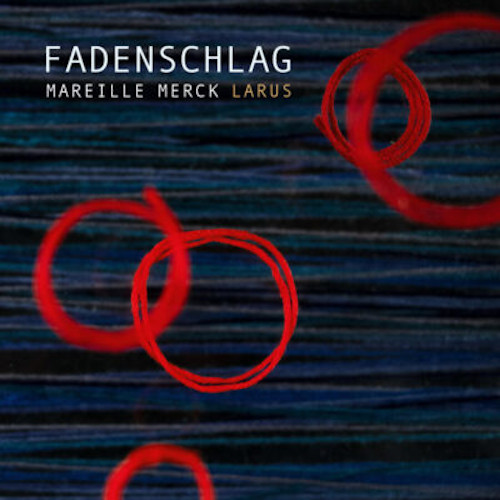 MAREILLE MERCK / Fadenschlag