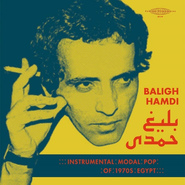 BALIGH HAMDI / バリ・ハムディ / INSTRUMENTAL MODAL POP OF 1970'S EGYPT