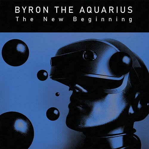 BYRON THE AQUARIUS / バイロン・ジ・アクエリアス / NEW BEGINNING