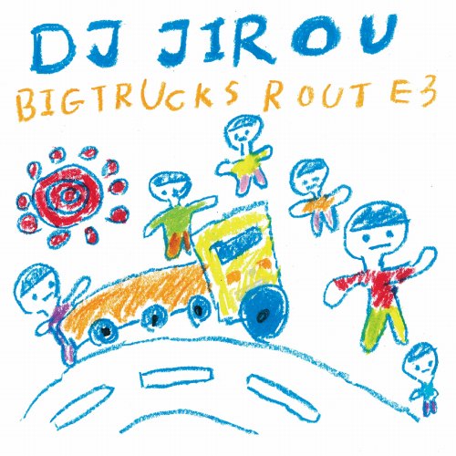DJ Jirou / Big Trucks Route3 
