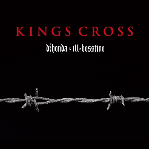 dj honda × ill-bosstino / KINGS CROSS "CD"