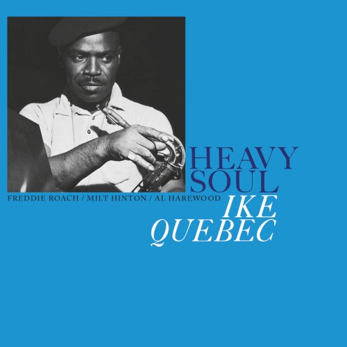 IKE QUEBEC / アイク・ケベック / Heavy Soul(LP/CLEAR VINYL)
