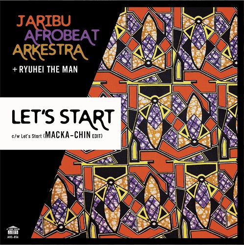 JariBu Afrobeat Arkestra + RYUHEI THE MAN / Let's Start / Let's Start(MACKA-CHIN EDIT) (7")