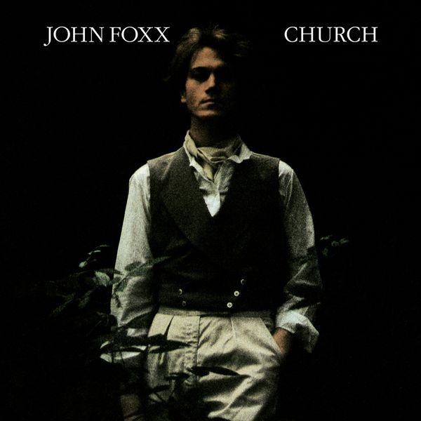 JOHN FOXX / ジョン・フォックス / CHURCH
