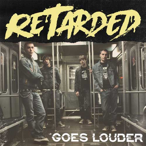 RETARDED / リターデッド / GOES LOUDER (LP)