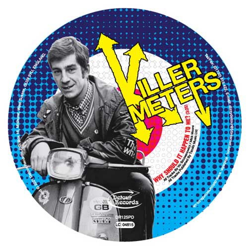 KILLERMETERS / WHY SHOULD IT HAPPEN TO ME?  (7"/PICTURE DISC)