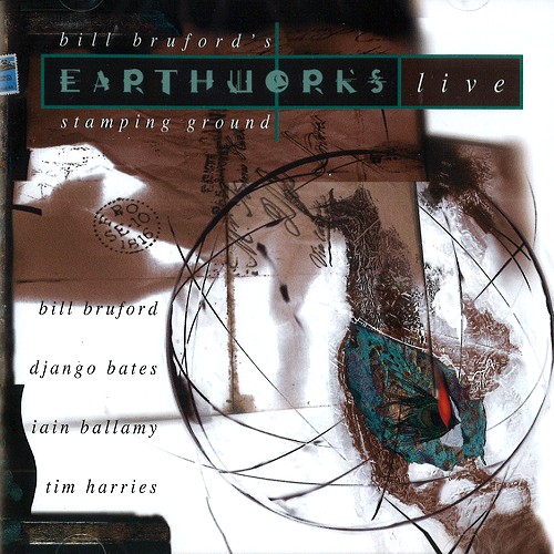 BILL BRUFORD'S EARTHWORKS / ビル・ブルフォーズ・アースワークス / STUMPING GROUND - REMASTER