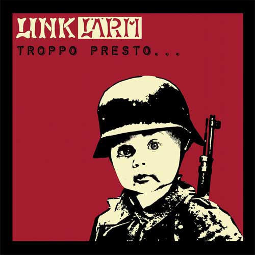 LINK LARM / TROPPO PRESTO...O TROPPO TARDI? (LP)