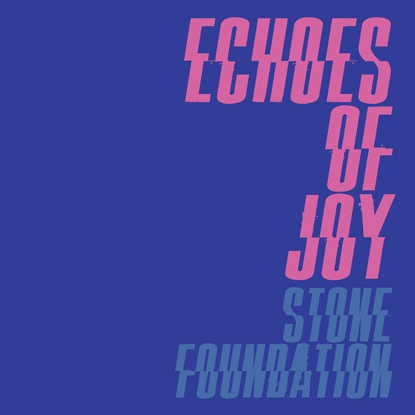 STONE FOUNDATION / ストーン・ファンデーション / ECHOES OF JOY (7")