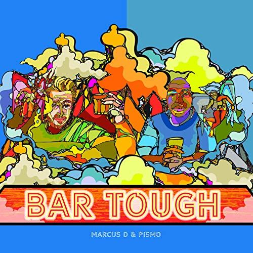 Marcus D & Pismo / Bar Tough