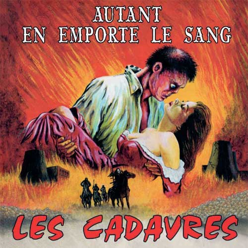 LES CADAVRES / AUTANT EN EMPORTE LE SANG (LP)