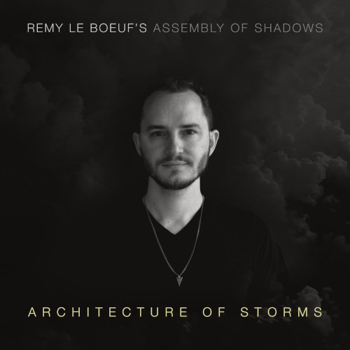 REMY LE BOEUF / レミー・ル・ブーフ / Architecture Of Storms