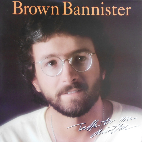 BROWN BANNISTER / TALK TO ONE ANOTHER