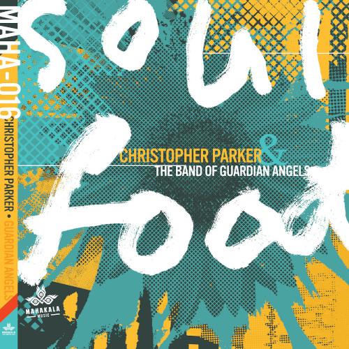 CHRISTOPHER PARKER / クリストファー・パーカー / Soul Food