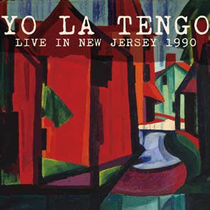 YO LA TENGO / ヨ・ラ・テンゴ / LIVE IN NEW JERSEY 1990 / ライヴ・イン・ニュージャージー 1990