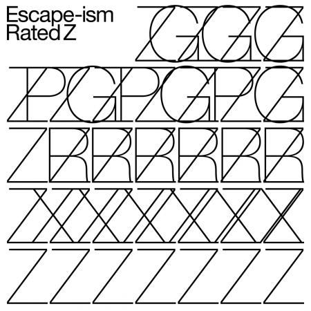 ESCAPE-ISM / エスケイプイズム / RATED Z