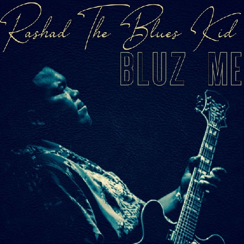 RASHAD THE BLUES KID / BLUZ ME (CD-R)