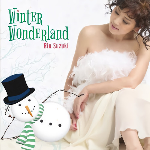 RIN SUZUKI / 鈴木輪 / Winter Wonderland / ウィンターワンダーランド