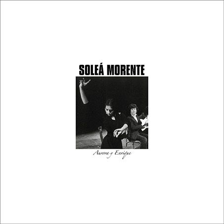SOLEA MORENTE / ソレア・モレンテ / AURORA Y ENRIQUE (VINYL)