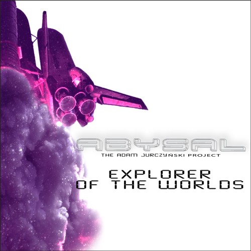 ABYSAL / EXPLORER OF THE WORLDS