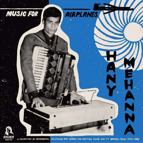 HANY MEHANNA / MUSIC FOR AIRPLANES